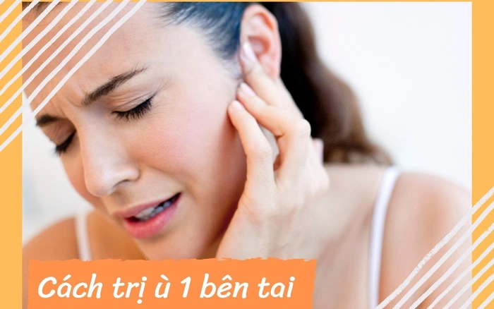 Cách Trị Ù Tai 1 Bên